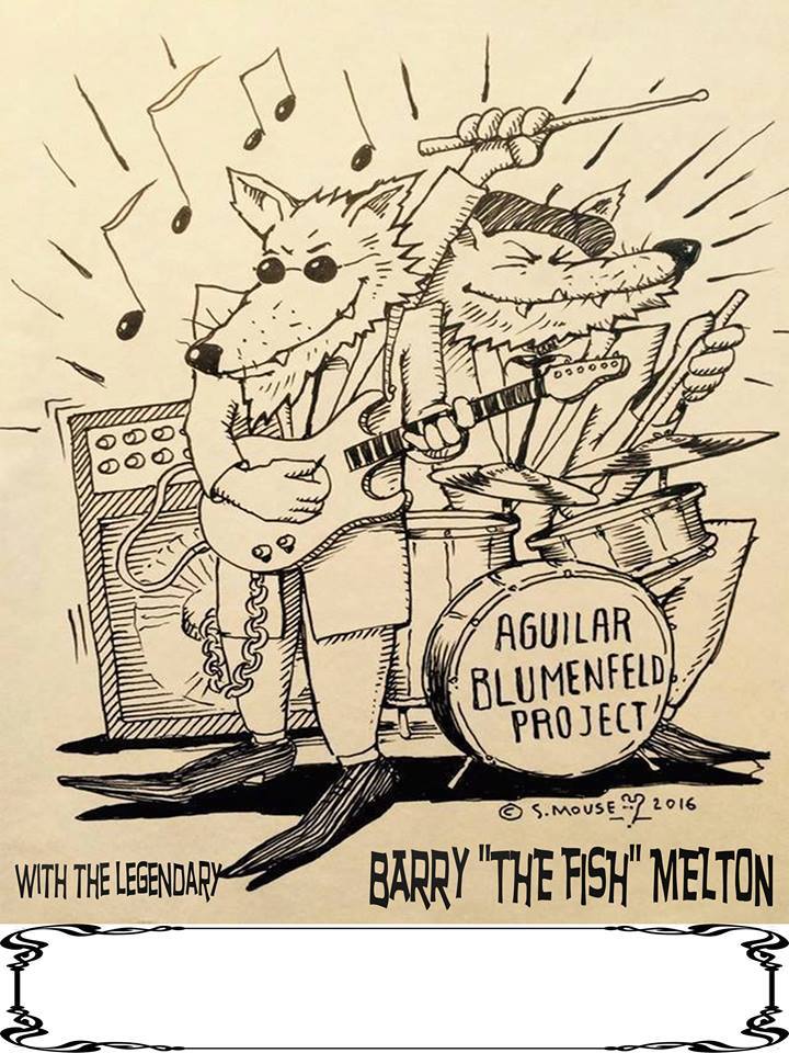 Aguilar Blumenfeld Project Feat Barry ‘The Fish’ Melton