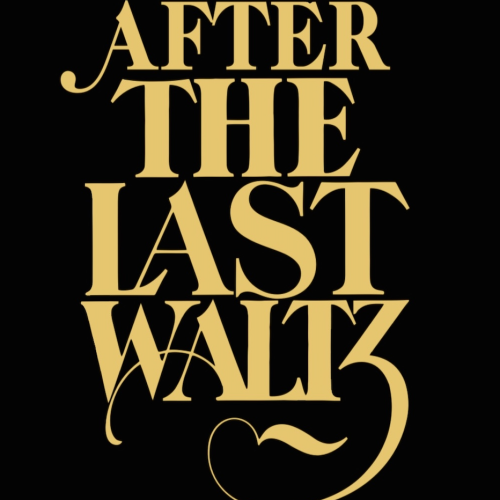 After The Last Waltz